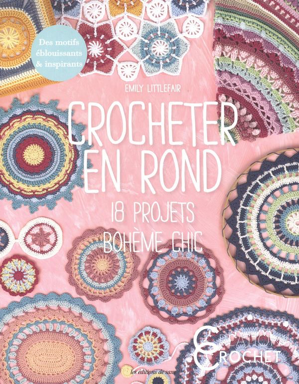 Crocheter en rond : 18 projets bohème chic