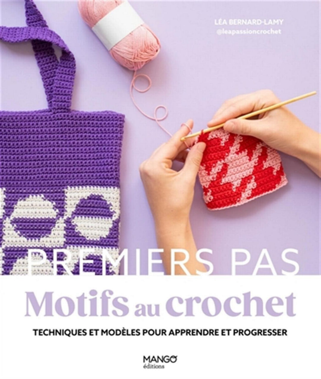 Motifs au crochet - Techniques et modèles pour apprendre et progresser
