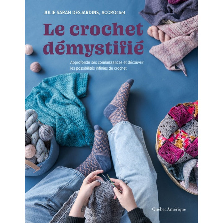 Le crochet démystifié par Julie Sarah Desjardins